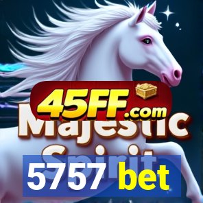 5757 bet
